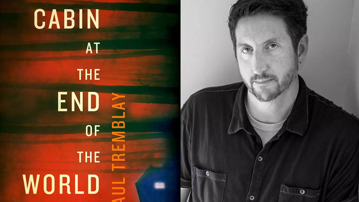 Tác giả Paul Tremblay và quyển Cabin at the end of the world