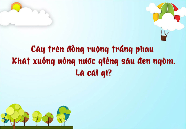 Câu đố hack não: Cái gì không đầu có cổ, không mồm có răng? - Ảnh 7.