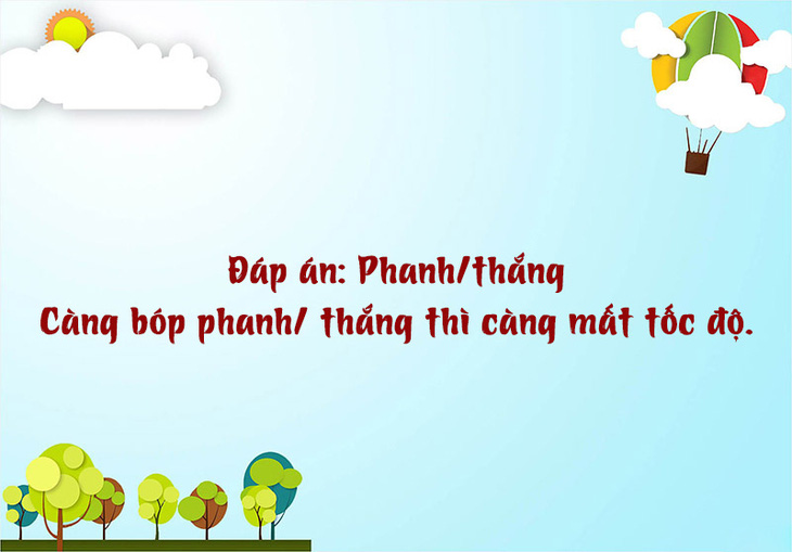 Câu đố hack não: Cái gì càng bóp càng mất? - Ảnh 1.