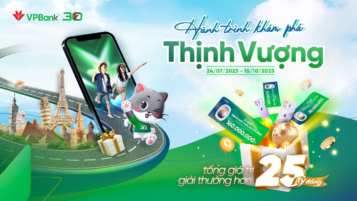 Từ nay đến 15-10, VPBank triển khai dành tặng hàng triệu giải thưởng hấp dẫn có tổng giá trị lên tới hơn 25 tỉ đồng cho khách hàng - Ảnh: VPB