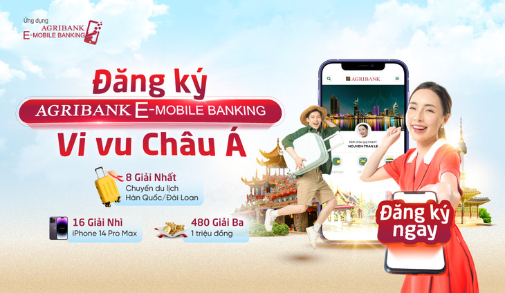 Cơ hội du lịch châu Á miễn phí khi mở tài khoản Agribank E-Mobile Banking.