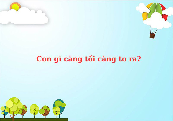 Câu đố hack não: Con gì có đuôi ở phía trước? - Ảnh 7.