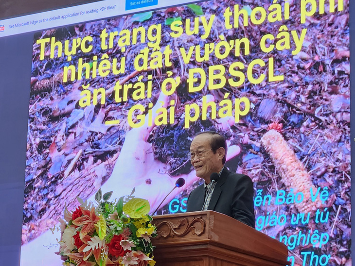 GS.TS Nguyễn Bảo Vệ chia sẻ về thực trạng suy thoái đất vườn tại   Đồng bằng sông Cửu Long  và đưa ra giải pháp