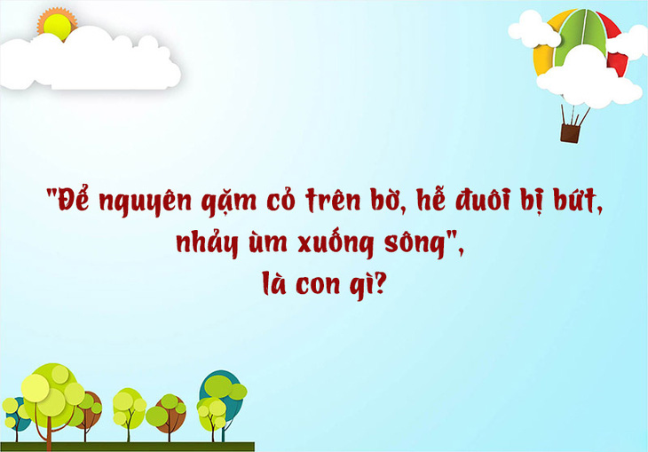 Câu đố hack não: Quả gì chuyên gánh tội thay cho người khác? - Ảnh 4.