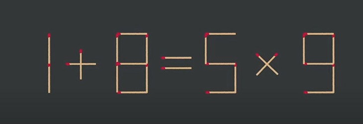 Thử tài IQ: Di chuyển một que diêm để 1+8=5x9 thành phép tính đúng - Ảnh 1.