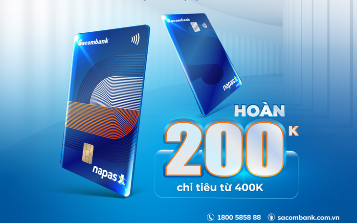 Hoàn 200.000 đồng khi mở và chi tiêu bằng thẻ tín dụng nội địa NAPAS Sacombank