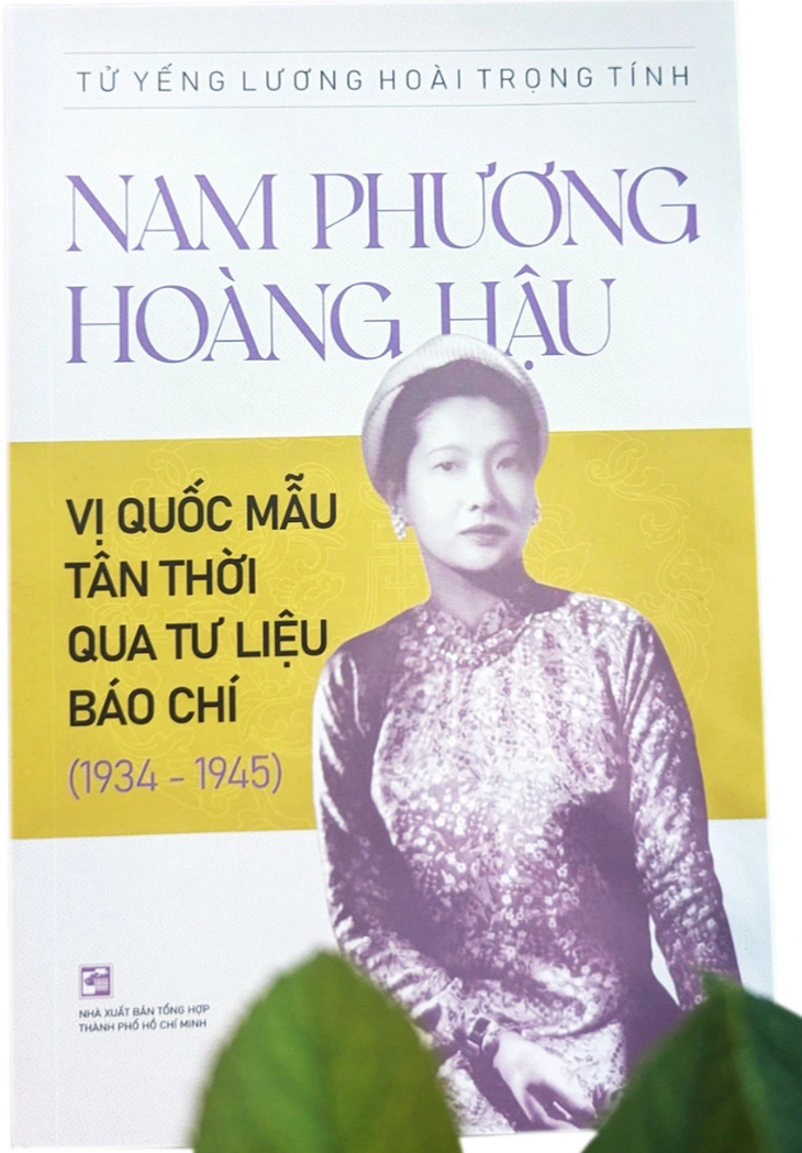 Sách Nam Phương hoàng hậu: Vị quốc mẫu tân thời qua tư liệu báo chí (1934-1945) - Ảnh: L.Đ