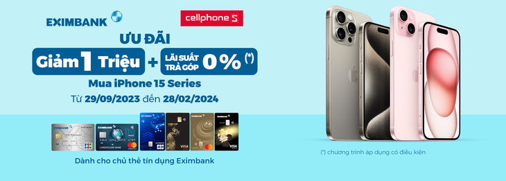 Hàng loạt ưu đãi cho chủ thẻ tín dụng Eximbank sở hữu iPhone 15 tại CellphoneS - Ảnh: EIB