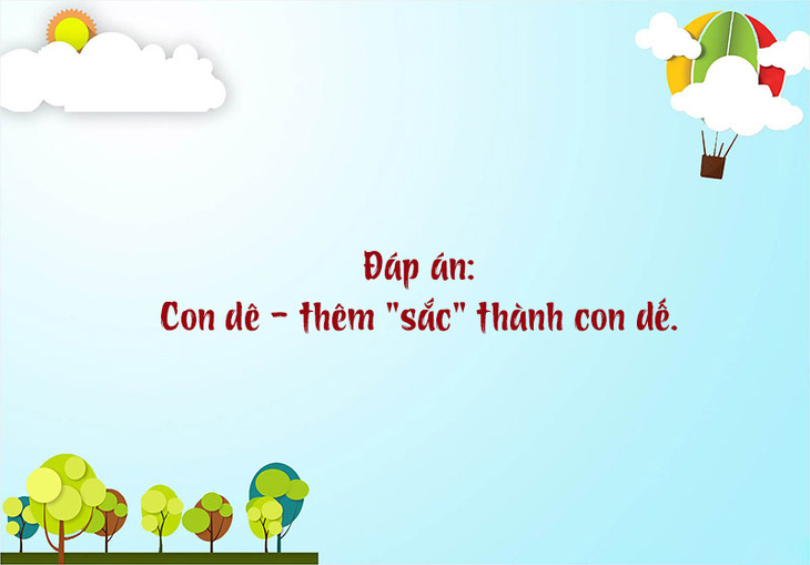 Câu đố hack não: Con gì chỉ có sống không có chết? - Ảnh 1.