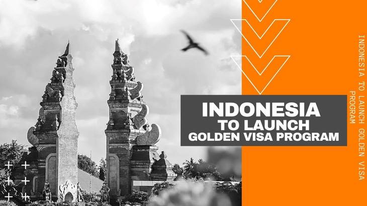 Indonesia đặt mục tiêu thu hút 1.000 nhà đầu tư với chương trình 'Thị thực vàng'- Ảnh 1.