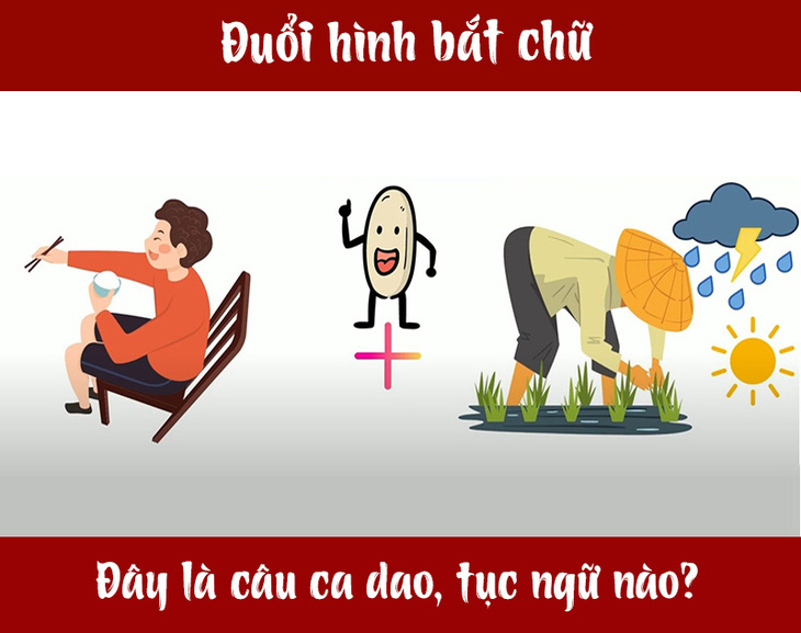 Câu ca dao, tục ngữ 'khó nhằn' này là gì? (P78) - Ảnh 1.