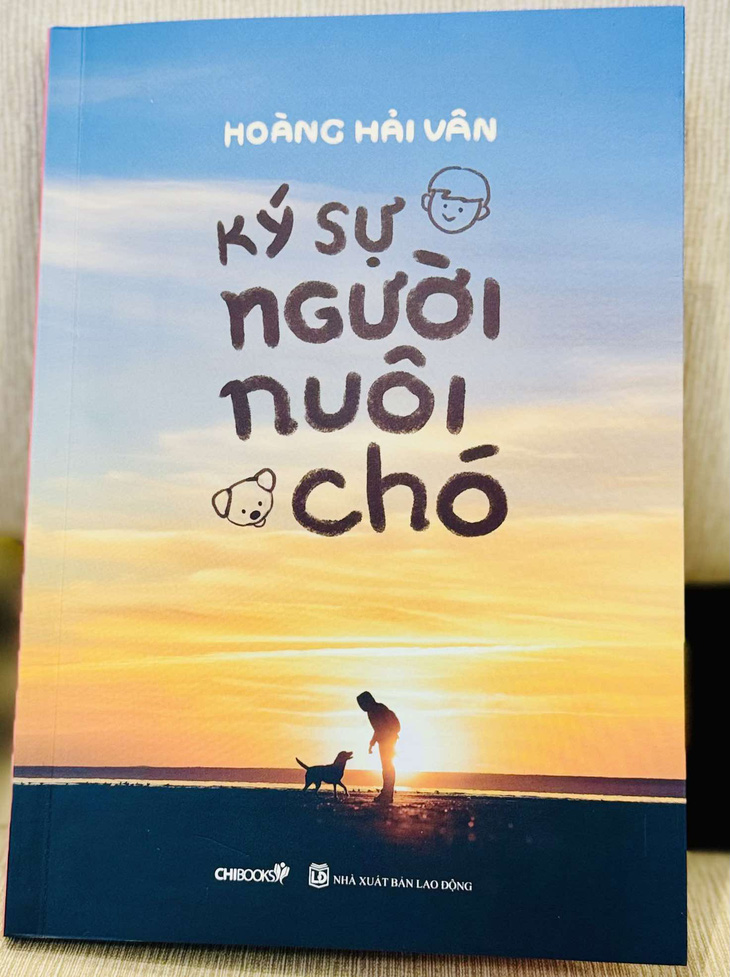 Nhà báo Hoàng Hải Vân: Khi chó trung thành với bạn, nó nghĩ bạn là con chó đầu đàn - Ảnh 2.