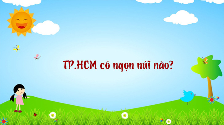 TP.HCM có ngọn núi nào? - Ảnh 1.