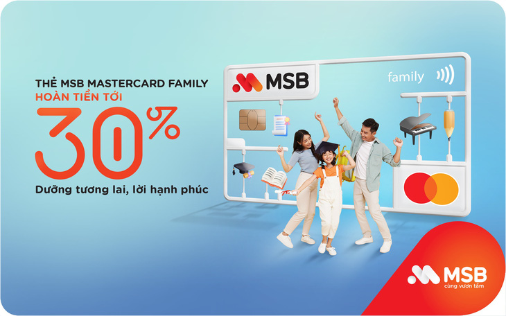 Chọn thẻ tín dụng MSB Mastercard Family cho chi tiêu gia đình - Ảnh 1.