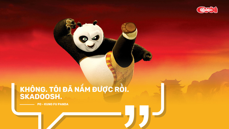 Những câu nói truyền cảm hứng trong phim hoạt hình Kung Fu Panda (P1) - Ảnh 5.