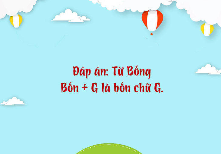 Từ nào trong tiếng Việt có bốn chữ G? - Ảnh 1.