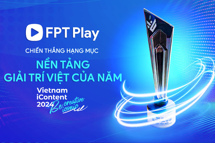 FPT Play thắng giải tại Diễn đàn Nhà sáng tạo nội dung số Việt Nam 2024 - Ảnh 1.