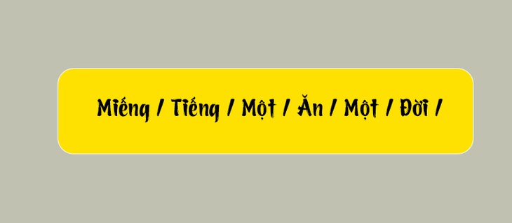 Thử tài tiếng Việt: Sắp xếp các từ sau thành câu có nghĩa (P158) - Ảnh 2.