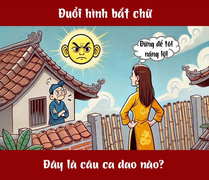 Câu ca dao, tục ngữ 'khó nhằn' này là gì? (P82) - Ảnh 1.