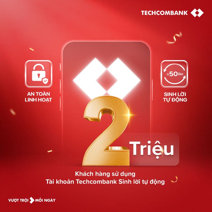 Hơn 2 triệu khách hàng đã bật sinh lời tự động cùng Techcombank - Ảnh 1.