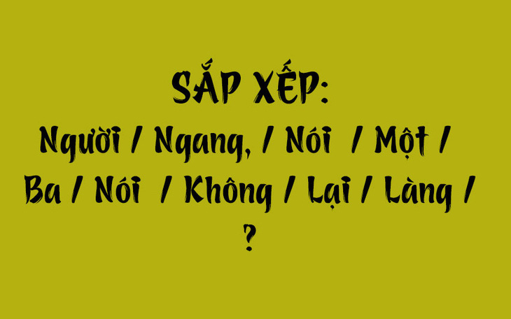 Chữ gì bỏ đầu, đầu trọc, bỏ đuôi thì nghèo? - Ảnh 7.