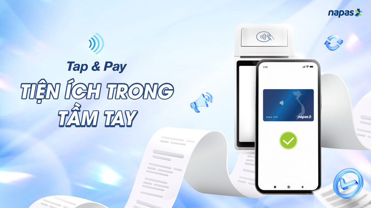 NAPAS chính thức ra mắt dịch vụ thanh toán di động TAP & PAY - Ảnh 1.