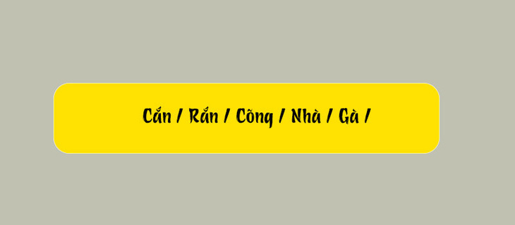 Thử tài tiếng Việt: Sắp xếp các từ sau thành câu có nghĩa (P164) - Ảnh 1.