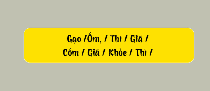 Thử tài tiếng Việt: Sắp xếp các từ sau thành câu có nghĩa (P153) - Ảnh 1.