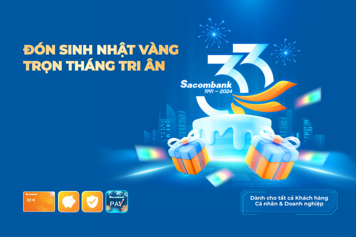 Sacombank chi hơn 33 tỉ đồng tri ân khách hàng dịp sinh nhật tuổi 33 - Ảnh 1.