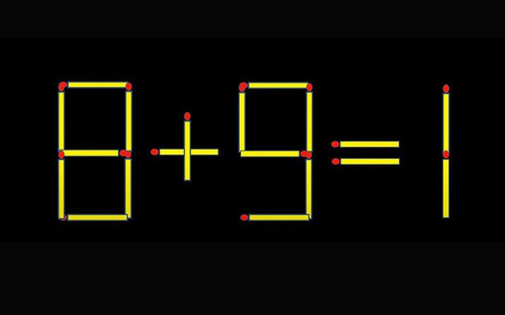 Thử tài IQ: Di chuyển một que diêm để 8+9=1 thành phép tính đúng