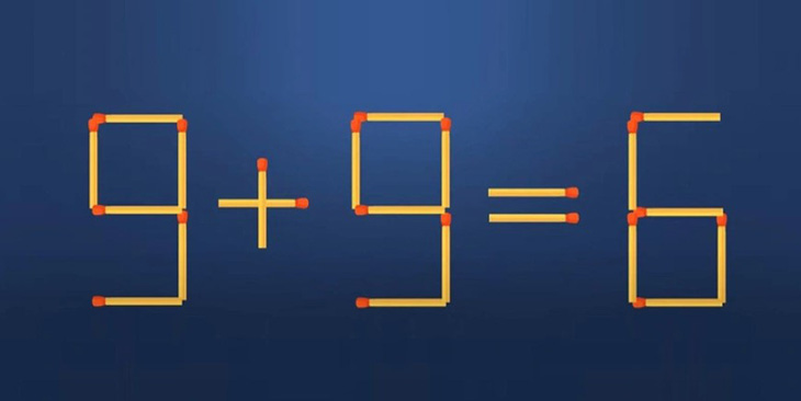 Thử tài IQ: Di chuyển một que diêm để 9+9=6 thành phép tính đúng- Ảnh 1.