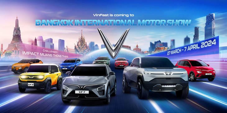 VinFast dự triển lãm ô tô quốc tế Bangkok 2024, ra mắt thị trường Thái
