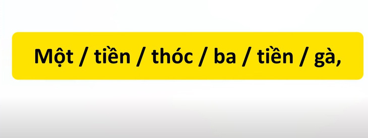 Thử tài tiếng Việt: Sắp xếp các từ sau thành câu có nghĩa (P26)- Ảnh 1.