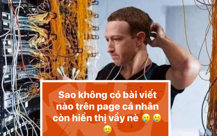 Facebook lỗi, nhiều tài khoản la làng vì mất hết post "sống ảo"