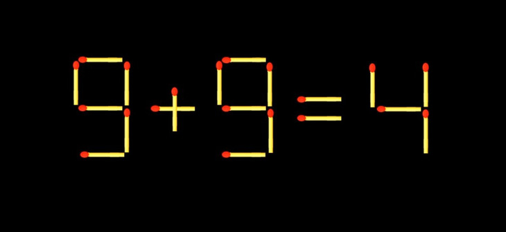 Thử tài IQ: Di chuyển một que diêm để 9+9=4 thành phép tính đúng- Ảnh 1.