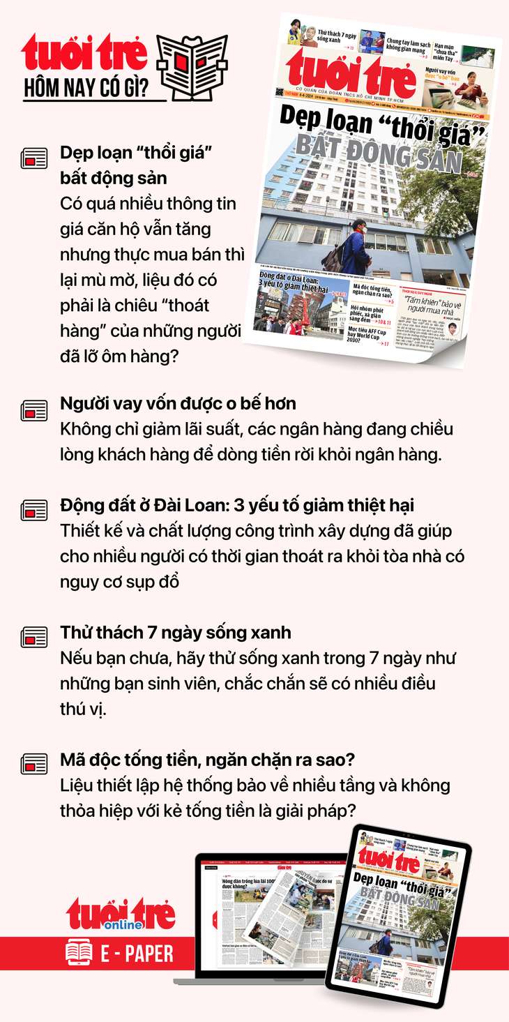 Tin tức đáng chú ý trên Tuổi Trẻ nhật báo ngày 4-4. Để đọc Tuổi Trẻ báo in phiên bản E-paper, mời bạn đăng ký Tuổi Trẻ Sao TẠI ĐÂY