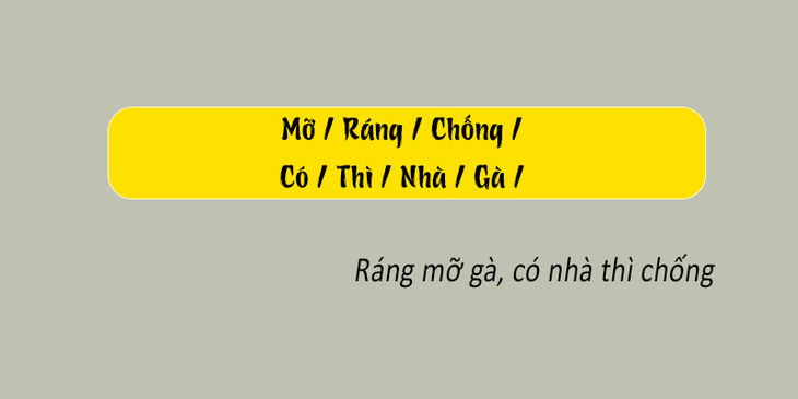 Thử tài tiếng Việt: Sắp xếp các từ sau thành câu có nghĩa (P90)- Ảnh 4.