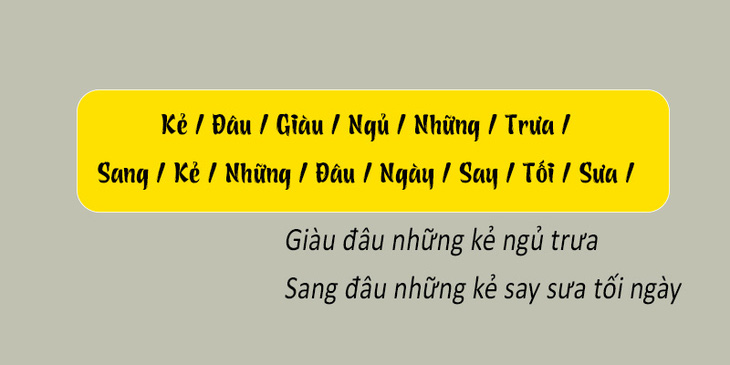 Thử tài tiếng Việt: Sắp xếp các từ sau thành câu có nghĩa (P93)- Ảnh 2.