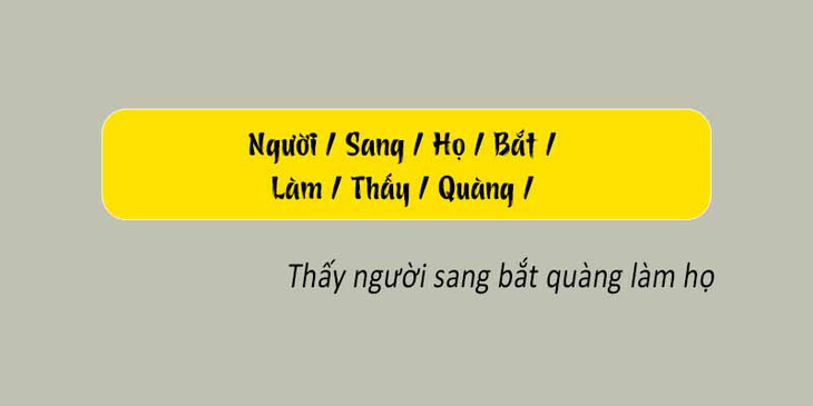 Thử tài tiếng Việt: Sắp xếp các từ sau thành câu có nghĩa (P98)- Ảnh 2.