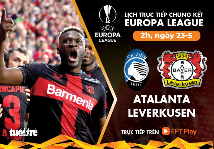 Lịch trực tiếp chung kết Europa League: Atalanta đấu với Leverkusen