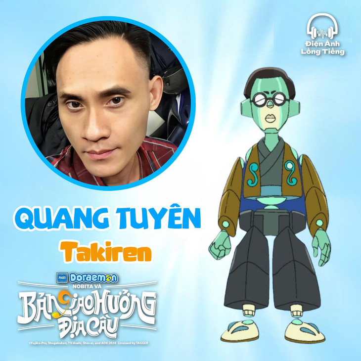 Nhân vật Takiren: Quang Tuyên.