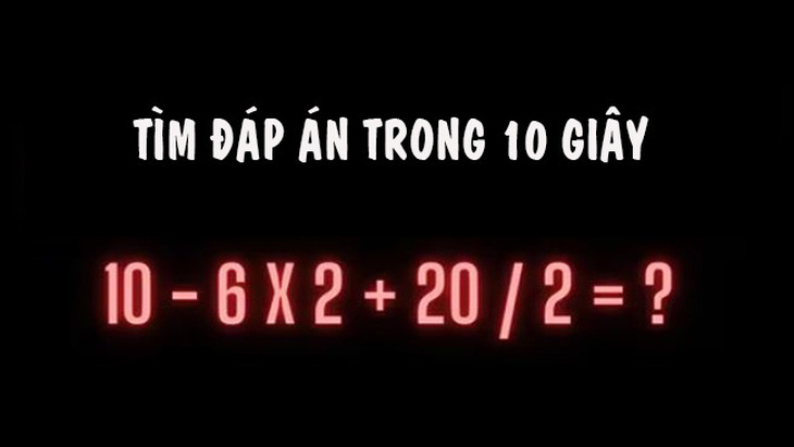 Phép toán gây tranh cãi: 10-6x2+20:2 =18 hay 8?- Ảnh 1.