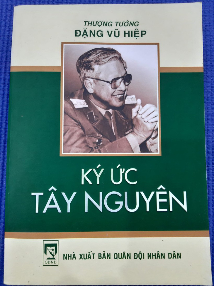 Cuốn Ký ức Tây Nguyên của thượng tướng Đặng Vũ Hiệp do nhà văn Lê Hải Triều chấp bút - Ảnh tư liệu