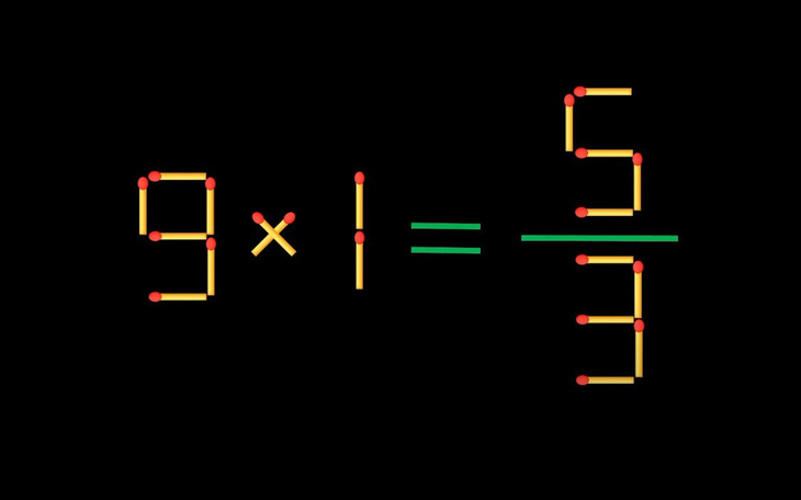 Thử tài IQ: Di chuyển một que diêm để 9x1=5/3 thành phép tính đúng