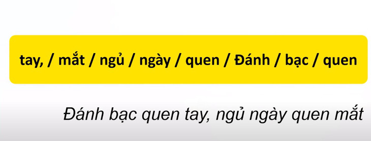 Thử tài tiếng Việt: Sắp xếp các từ sau thành câu có nghĩa (P86)- Ảnh 4.