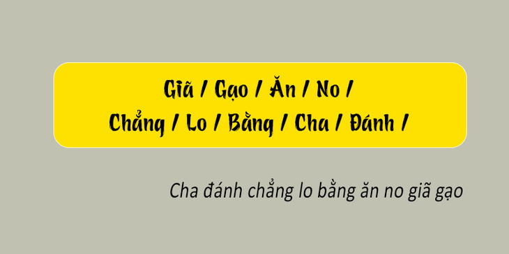 Thử tài tiếng Việt: Sắp xếp các từ sau thành câu có nghĩa (P114)- Ảnh 2.