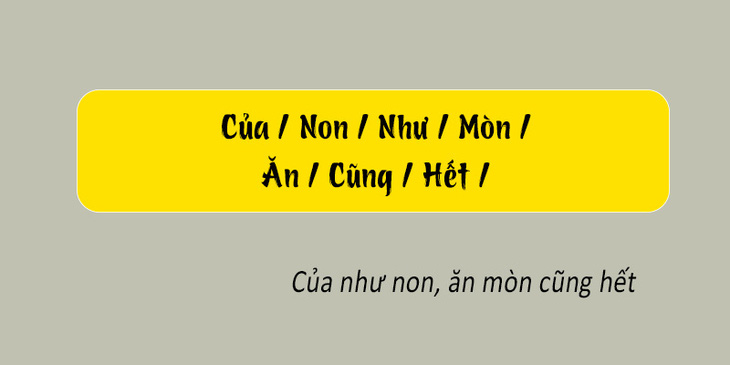 Thử tài tiếng Việt: Sắp xếp các từ sau thành câu có nghĩa (P115)- Ảnh 2.