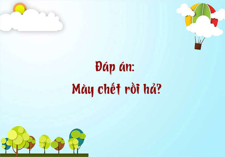 Con gì đói thì to mà no lại nhỏ?- Ảnh 6.