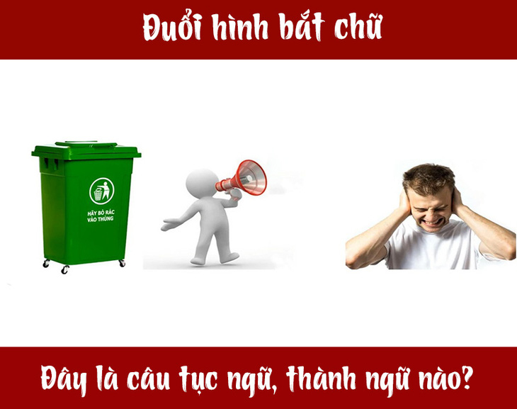 IQ cao có đoán được đây là câu tục ngữ, thành ngữ gì? (P97)- Ảnh 1.