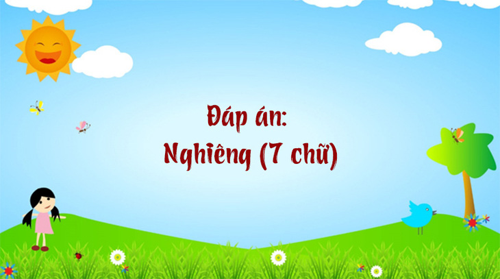 Đố vui: Con gì bỏ đầu bỏ đuôi thành con chim?- Ảnh 6.